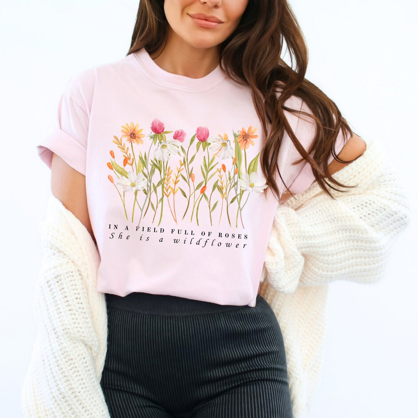 Wildflower Shirt, In a Field Full of Roses She is a Wildflower, Floral Graphic Tee, Gift For Her - Comfort Colors