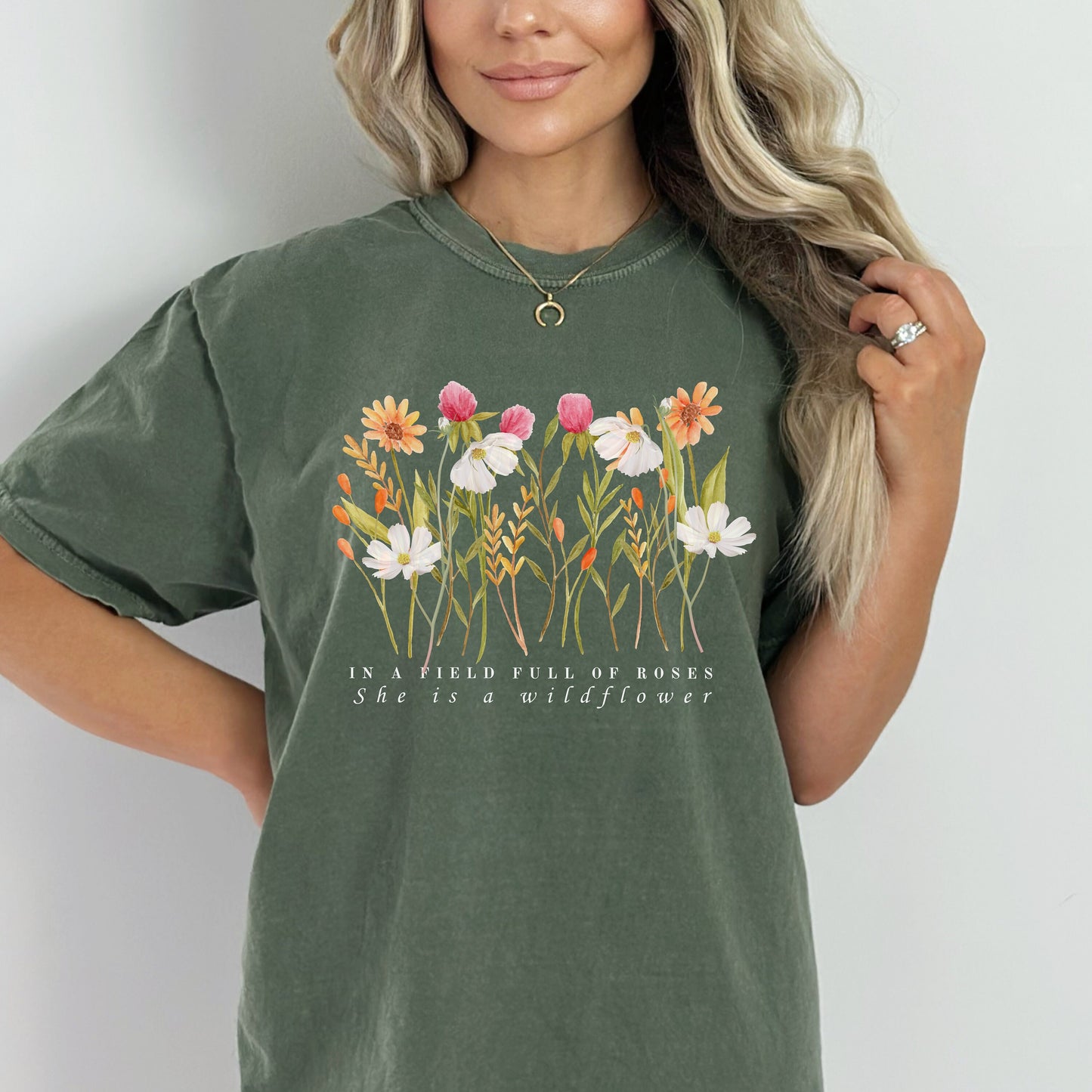Wildflower Shirt, In a Field Full of Roses She is a Wildflower, Floral Graphic Tee, Gift For Her - Comfort Colors