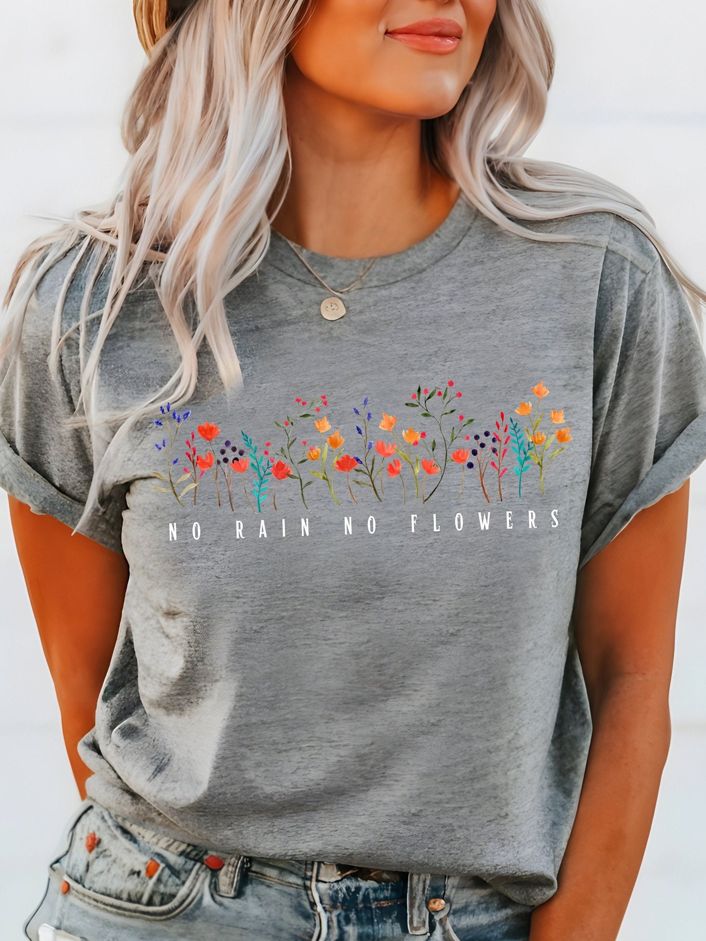 No Rain No Flowers Shirt, Inspirational Floral Tee, Positive Quote Shirt, Garden Lover Gift, Womenâs Nature Shirt, Bella Canvas Tee