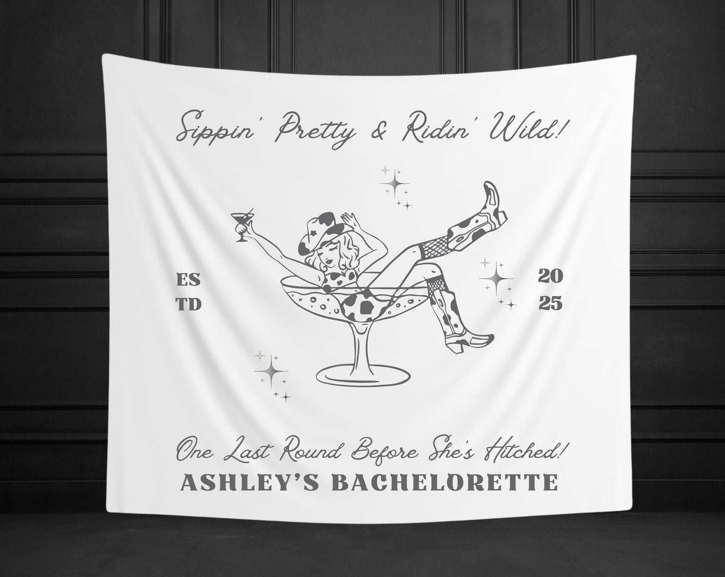 Custom Cowgirl Bachelorette Banner | Sipping Pretty & Riding Wild | Western Party Decor | Personalized Bach Tapestry