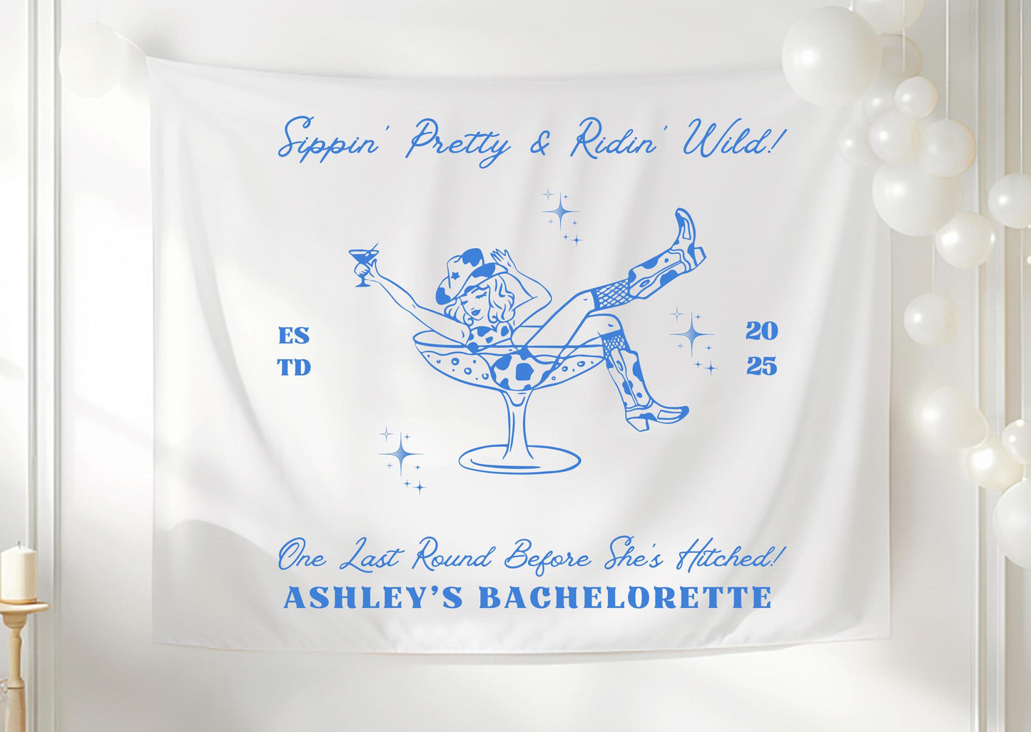 Custom Cowgirl Bachelorette Banner | Sipping Pretty & Riding Wild | Western Party Decor | Personalized Bach Tapestry