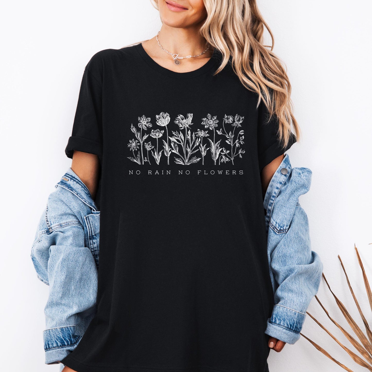 No Rain No Flowers Shirt, Inspirational Floral Tee, Positive Quote Shirt, Garden Lover Gift, Womenâs Nature Shirt, Bella Canvas Tee