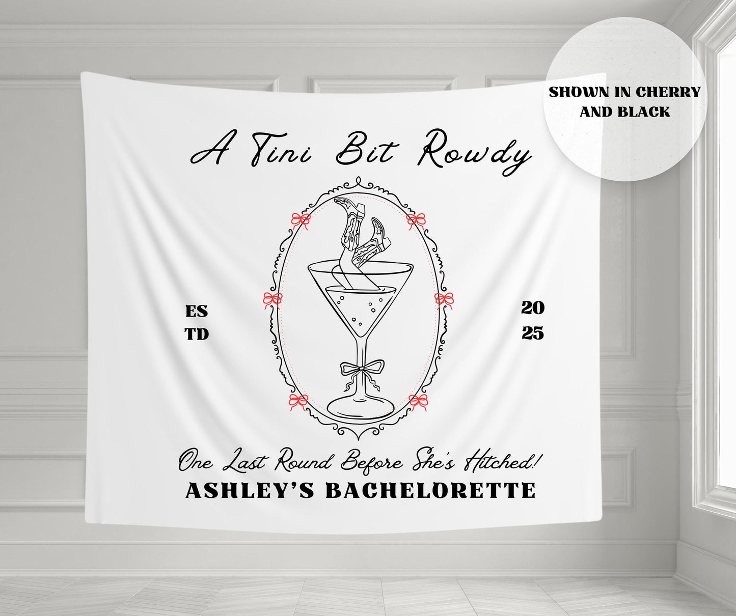 A Tini Bit Rowdy Bachelorette Banner | Last Round Before She’s Hitched | Custom Western Party Decor | Bride-to-Be Tapestry