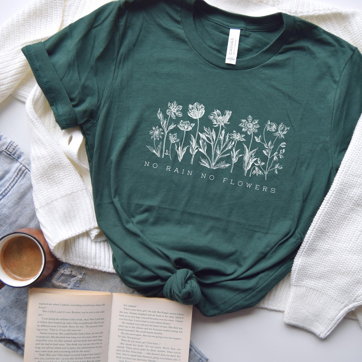 No Rain No Flowers Shirt, Inspirational Floral Tee, Positive Quote Shirt, Garden Lover Gift, Womenâs Nature Shirt, Bella Canvas Tee