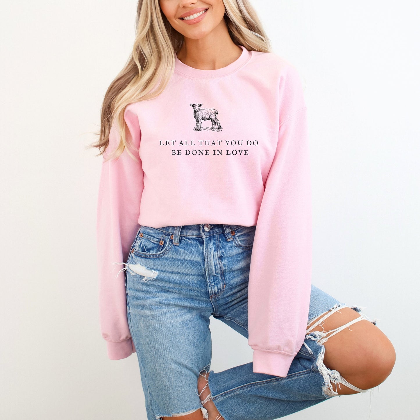Christian Sweatshirt Women's Crewneck Bible Verse Sweater Fatih Inspired Religious Gift For Her - Let All That You Do Be Done In Love
