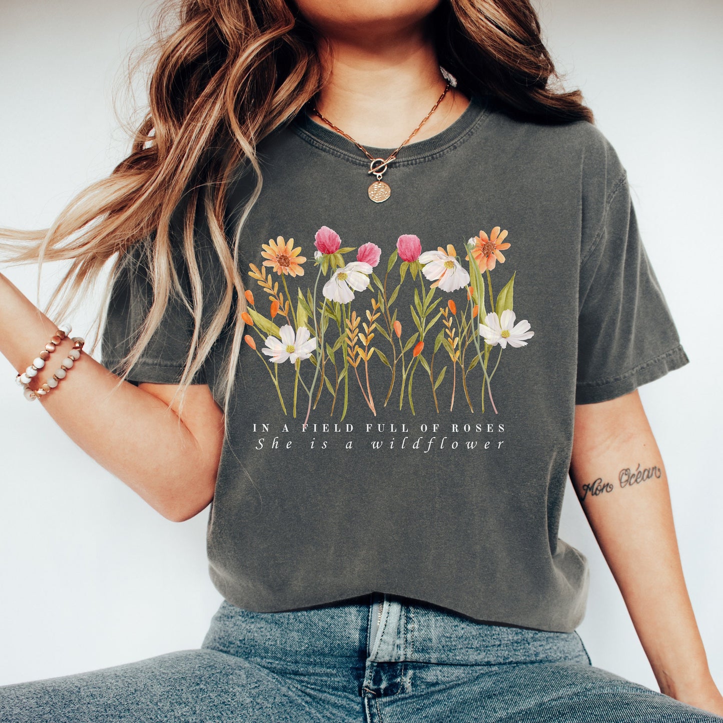 Wildflower Shirt, In a Field Full of Roses She is a Wildflower, Floral Graphic Tee, Gift For Her - Comfort Colors