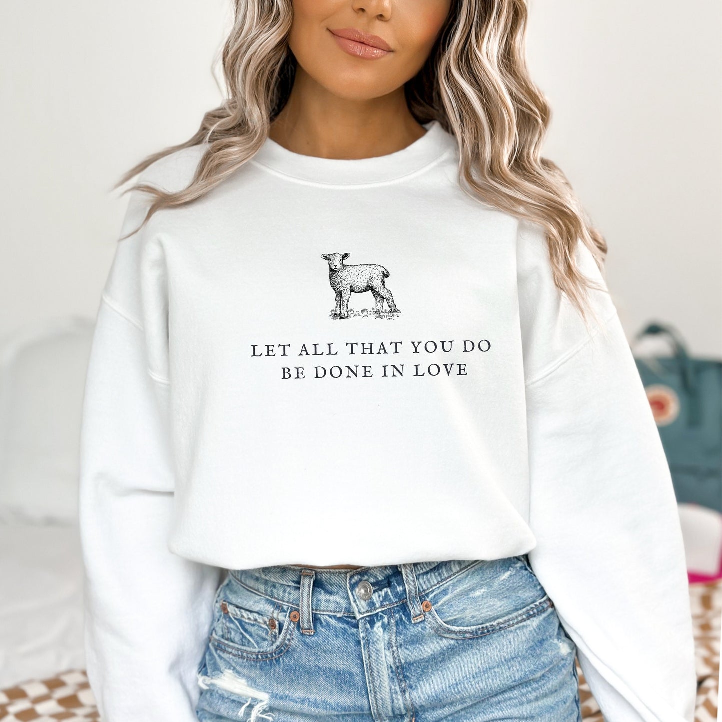 Christian Sweatshirt Women's Crewneck Bible Verse Sweater Fatih Inspired Religious Gift For Her - Let All That You Do Be Done In Love