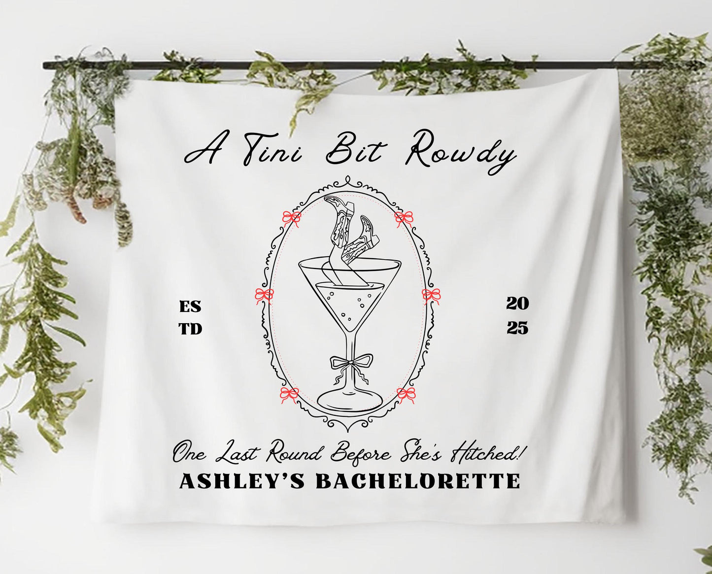 A Tini Bit Rowdy Bachelorette Banner | Last Round Before She’s Hitched | Custom Western Party Decor | Bride-to-Be Tapestry