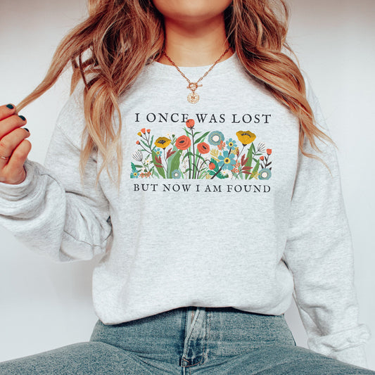 Christian Sweatshirt Women's Religious Sweatshirt Gift for Her Faith Based Apparel - Once Was Lost But Now I'm Found Trendy Floral Sweater