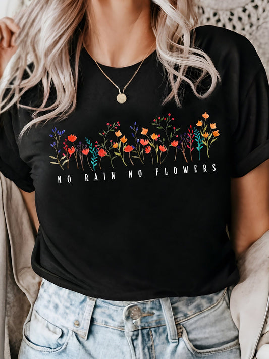 No Rain No Flowers Shirt, Inspirational Floral Tee, Positive Quote Shirt, Garden Lover Gift, Women’s Nature Shirt, Bella Canvas Tee
