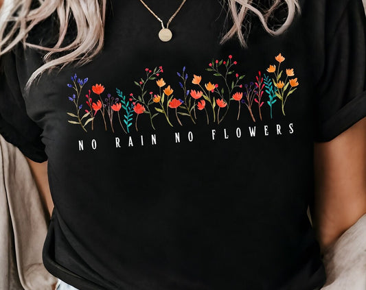 No Rain No Flowers Tee - Wildflower Floral Shirt